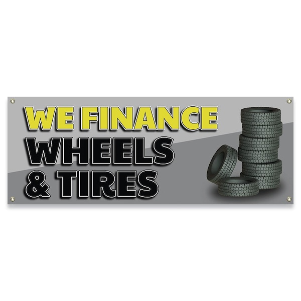 We Finance Wheels & Tires Banner Concession Stand Food Truck Single Sided